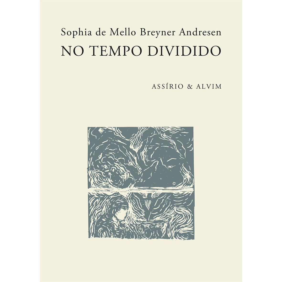 No Tempo Dividido de Sophia de Mello Breyner Andresen