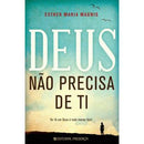 Deus Não Precisa de Ti de Esther Maria Magnis