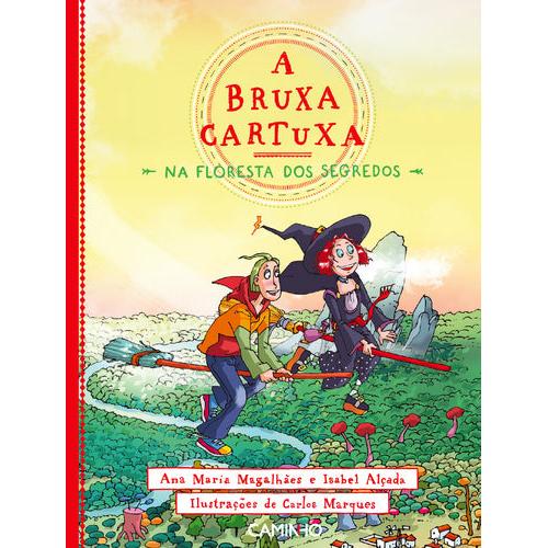 A Bruxa Cartuxa na Floresta dos Segredos Nº 1 de Ana Maria Magalhães