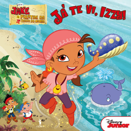 Jake e os Piratas - Já Te Vi Izzy