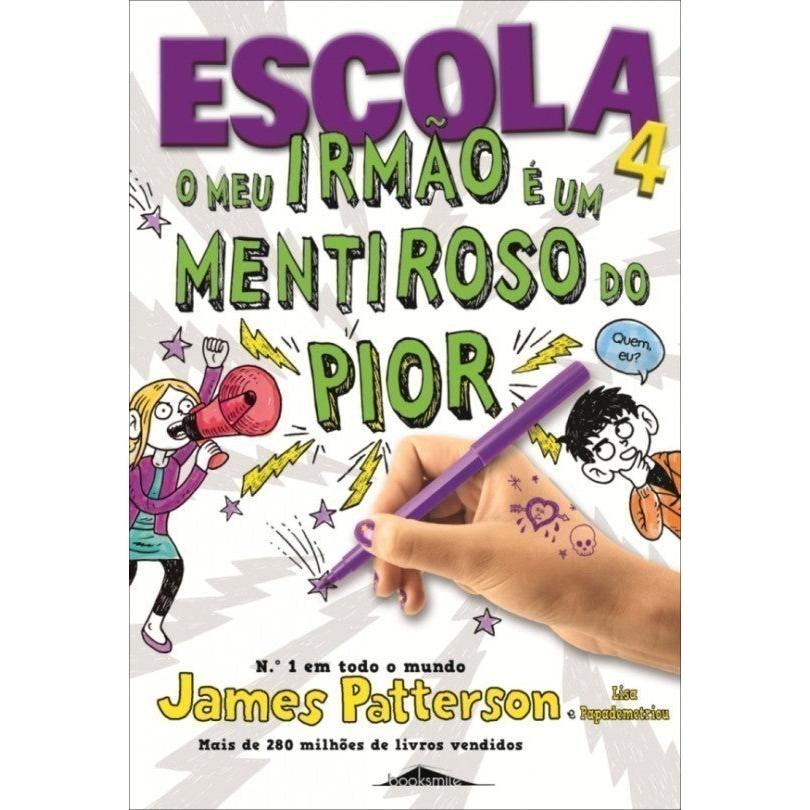 Escola 4 - O Meu é um Mentiroso do Pior! de James Patterson