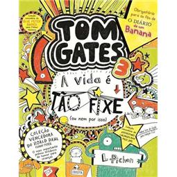 Tom Gates: A Vida é Tão Fixe! (ou Nem por Isso) de Liz Pichon - Número 3 (5ª Edição)