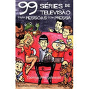 99 Séries de Televisão para Pessoas com Pressa de Thomas Wengelewski