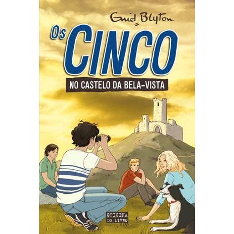 Os Cinco Nº 11 - os Cinco no Castelo da Bela Vista de Enid Blyton