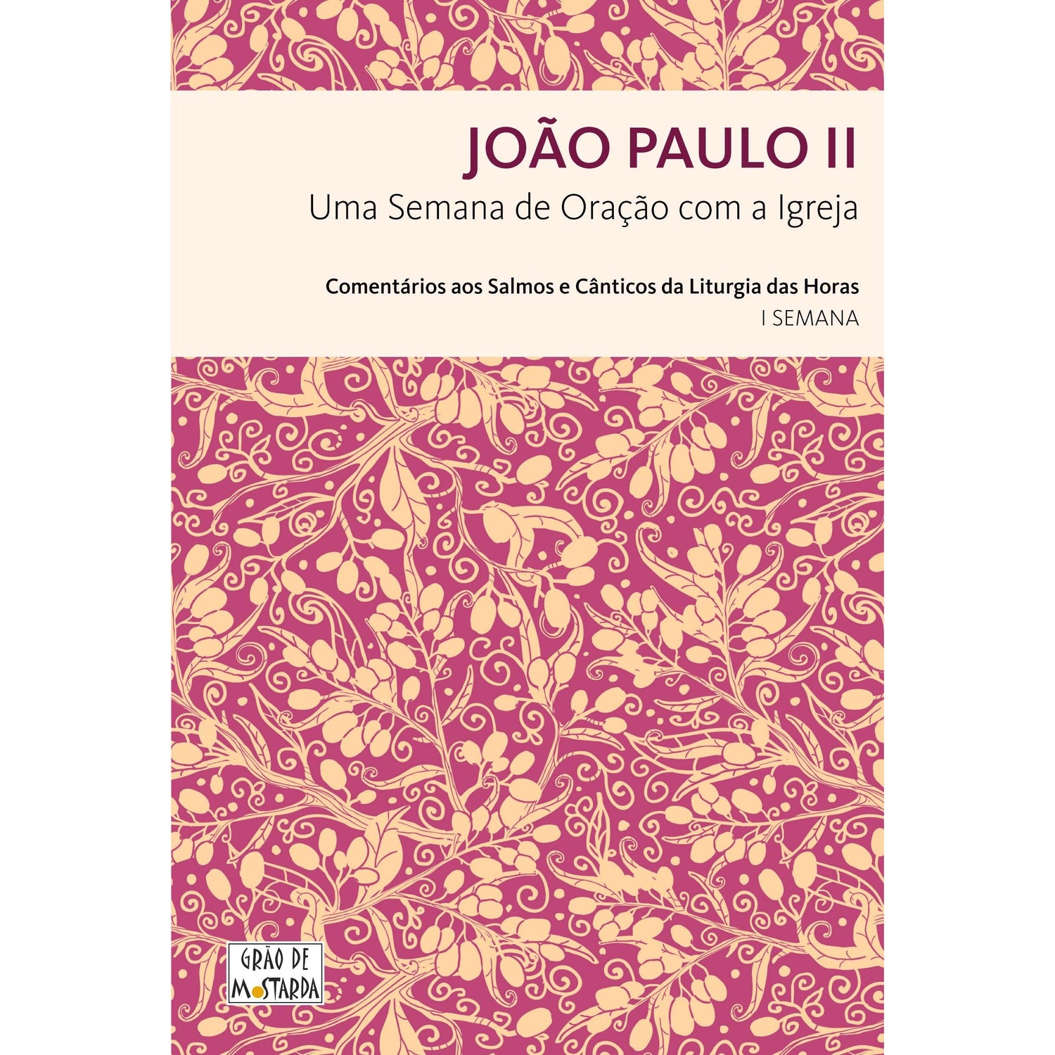Uma Semana de Oração com a Igreja de João Paulo II