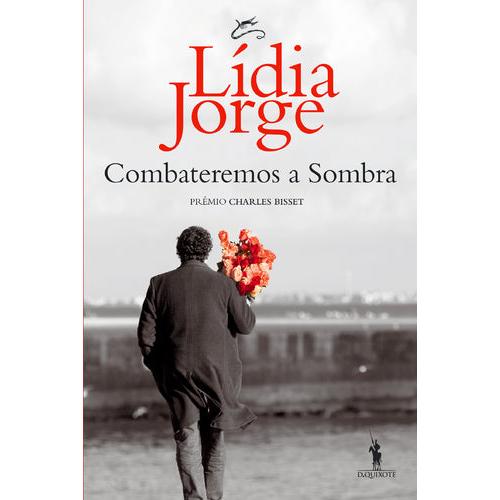 Combateremos a Sombra de Lídia Jorge