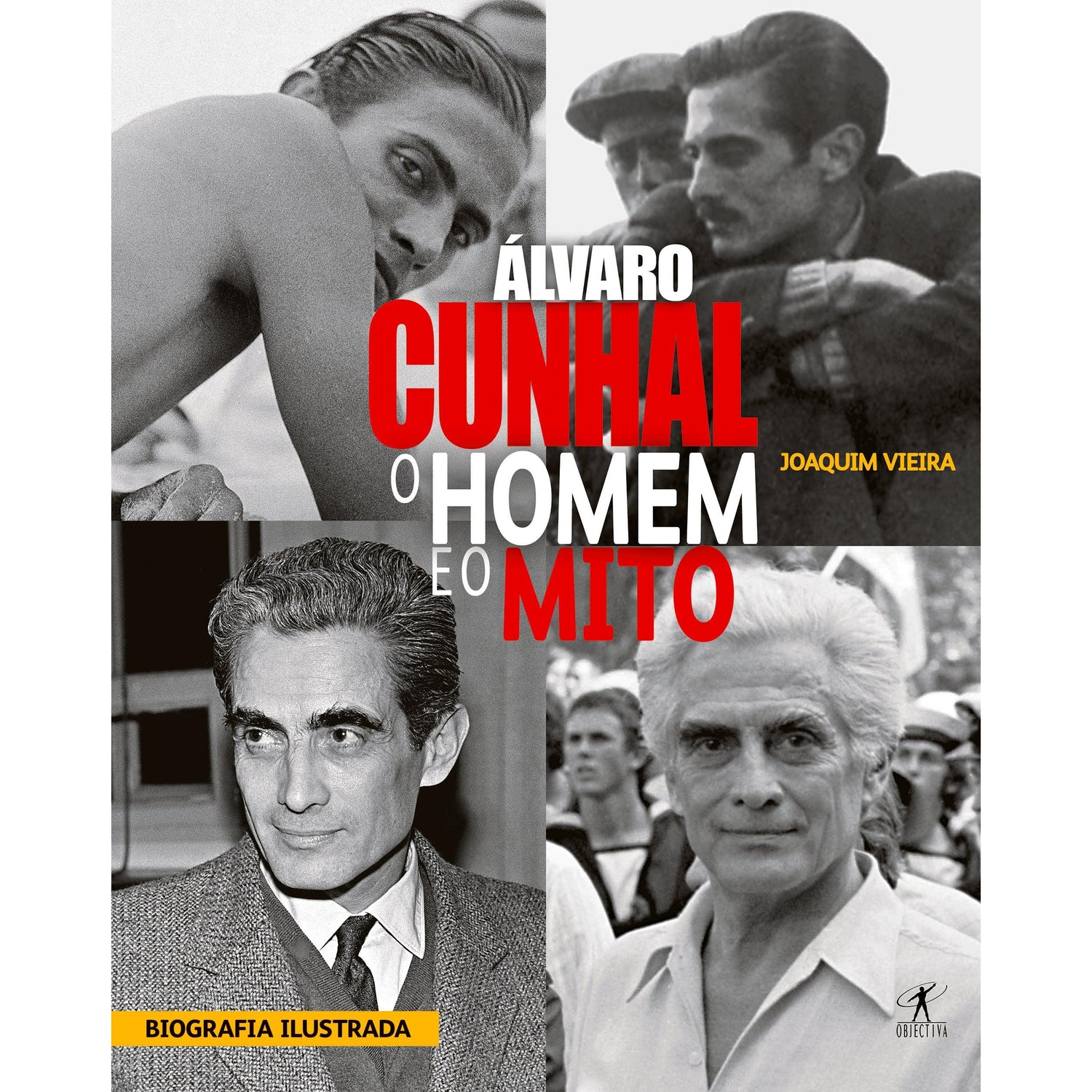 Álvaro Cunhal - O Homem e o Mito de Joaquim Vieira