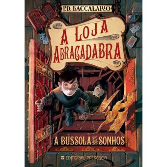 A Loja Abracadabra - A Bússola dos Sonhos de Pierdomenico Baccalario