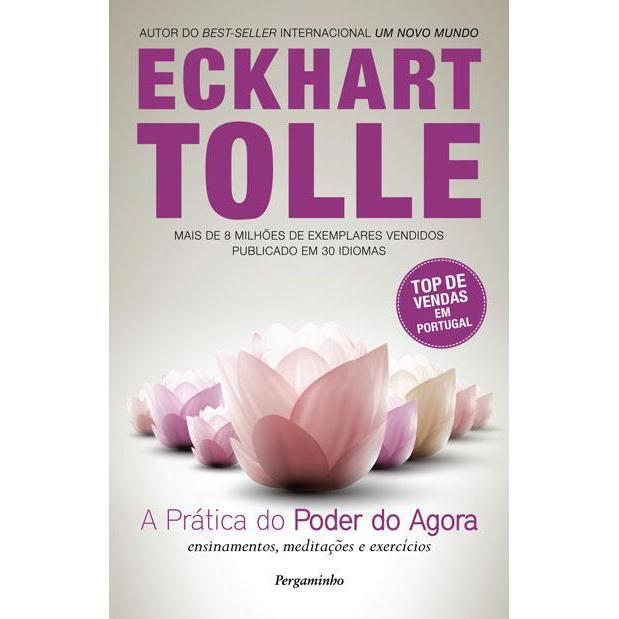 A Prática do Poder do Agora de Eckhart Tolle