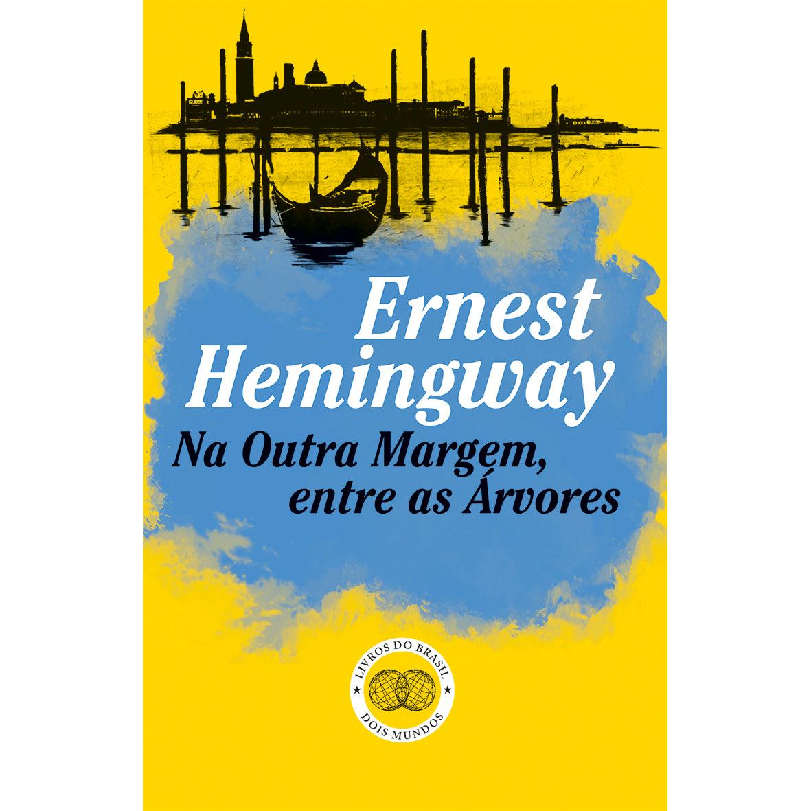 Na Outra Margem, Entre as Árvores de Ernest Hemingway