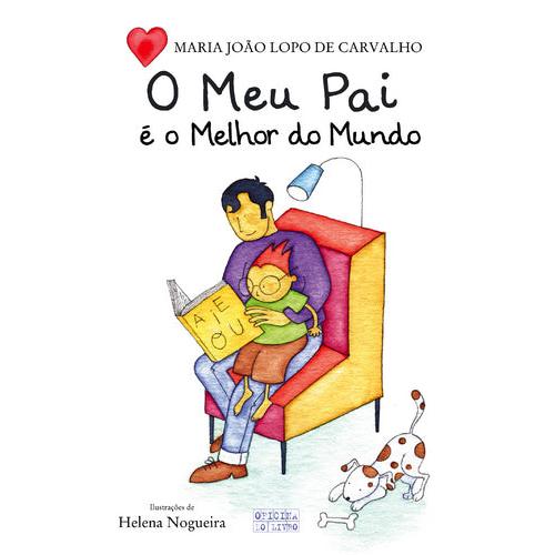 O Meu Pai é o Melhor do Mundo de Maria João Lopo de Carvalho