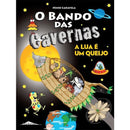 O Bando das Cavernas N.º 7  de Nuno Caravela   A Lua é um Queijo (9ª Edição)