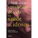 O Bem-estar, a Qualidade de Vida e a Saúde dos Idosos de Odete Menezes