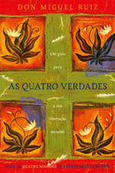 As Quatro Verdades de Don Miguel Ruiz