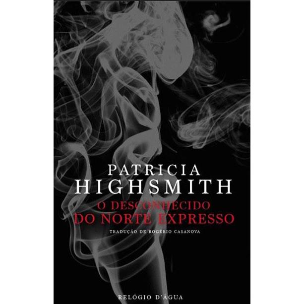 O Desconhecido do Norte Expresso de Patricia Highsmith