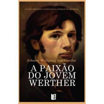 A Paixão do Jovem Werther de Johann Wolfgang Goethe - Livro de Bolso