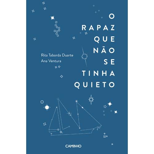 O Rapaz que não se Tinha Quieto de Rita Taborda Duarte