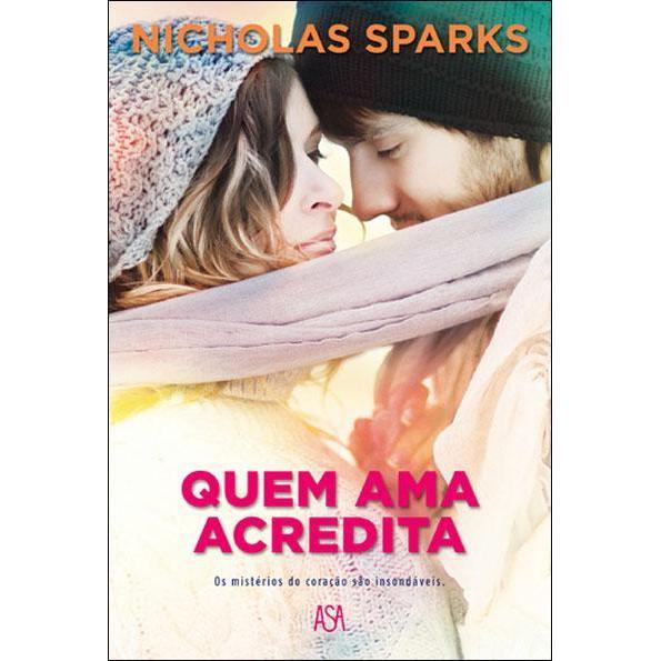 Quem Ama Acredita de Nicholas Sparks