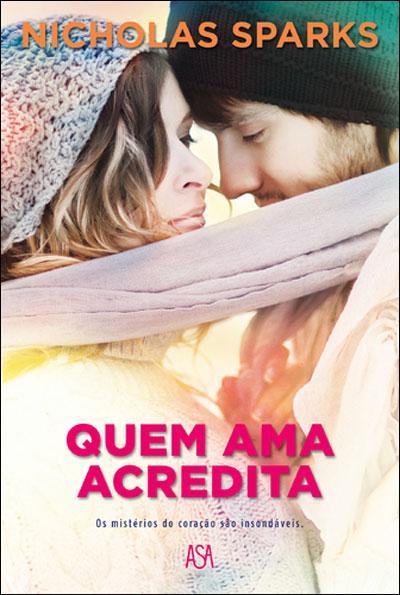 Quem Ama Acredita de Nicholas Sparks