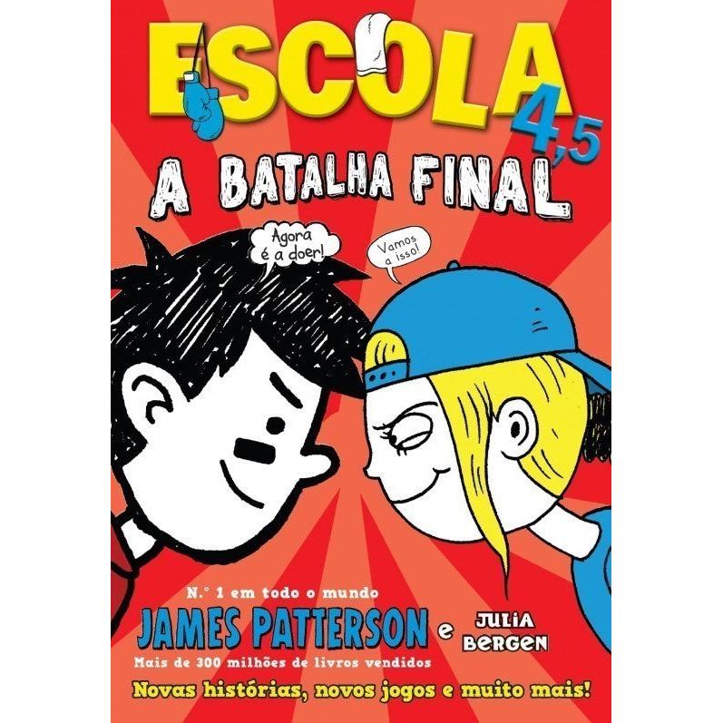Escola 4,5 - A Batalha Final de James Patterson