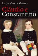 Cláudio e Constantino de Luísa Costa Gomes