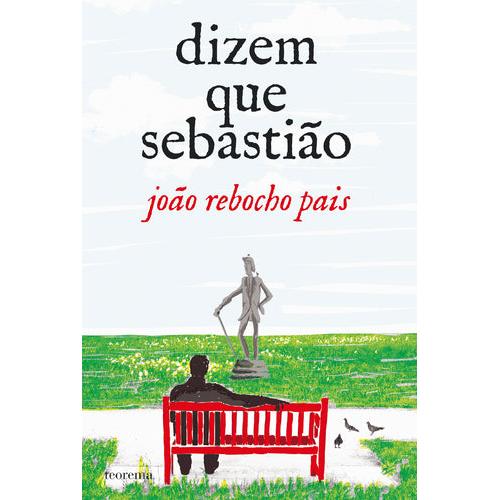 Dizem que Sebastião de João Rebocho Pais