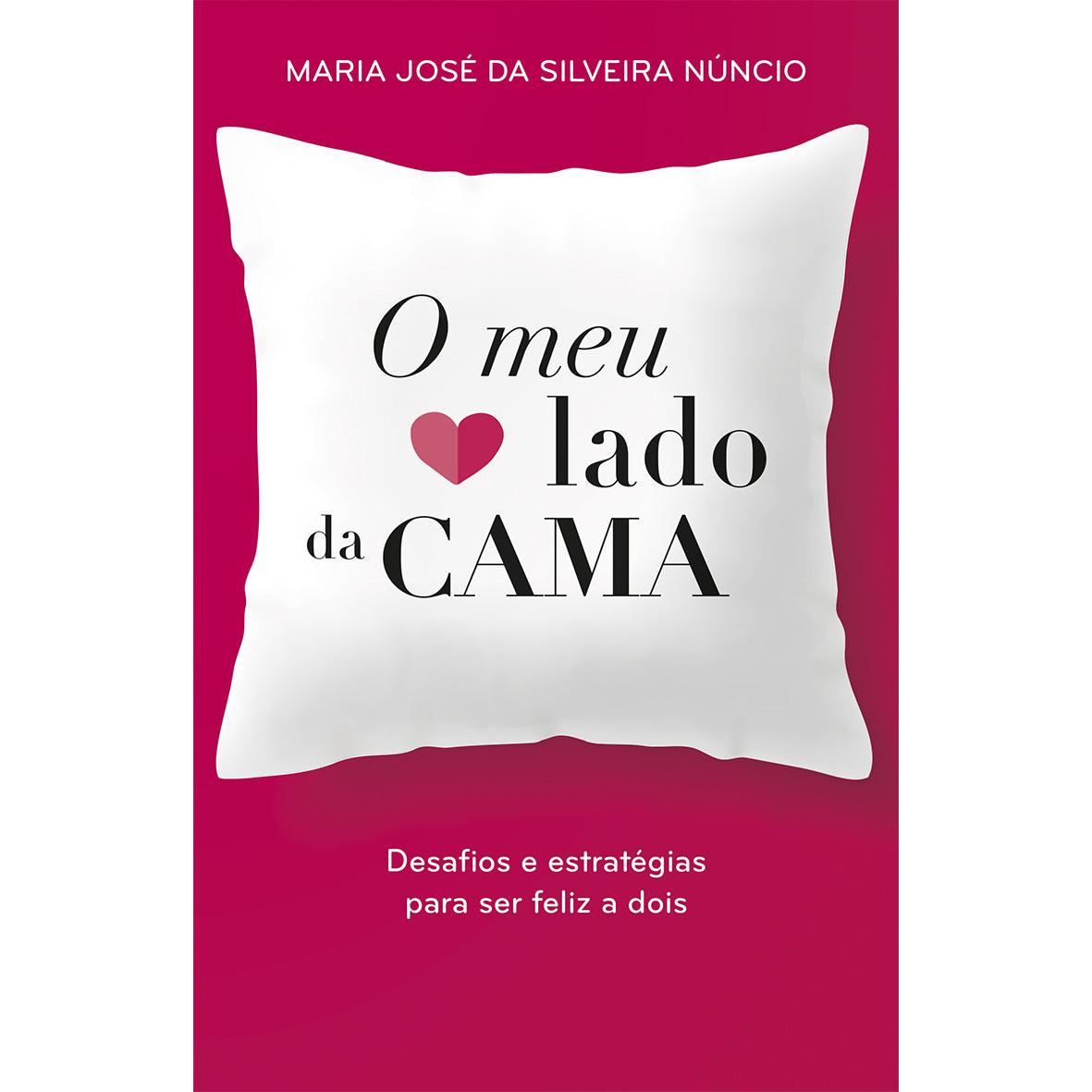 O Meu Lado da Cama de Maria José da Silveira Núncio