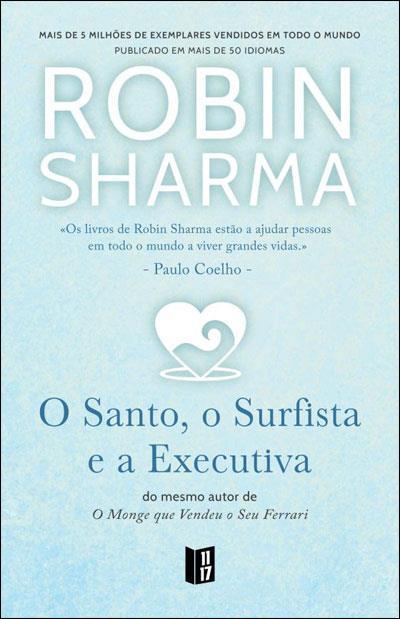 O Santo, o Surfista e a Executiva de Robin Sharma - Livro de Bolso