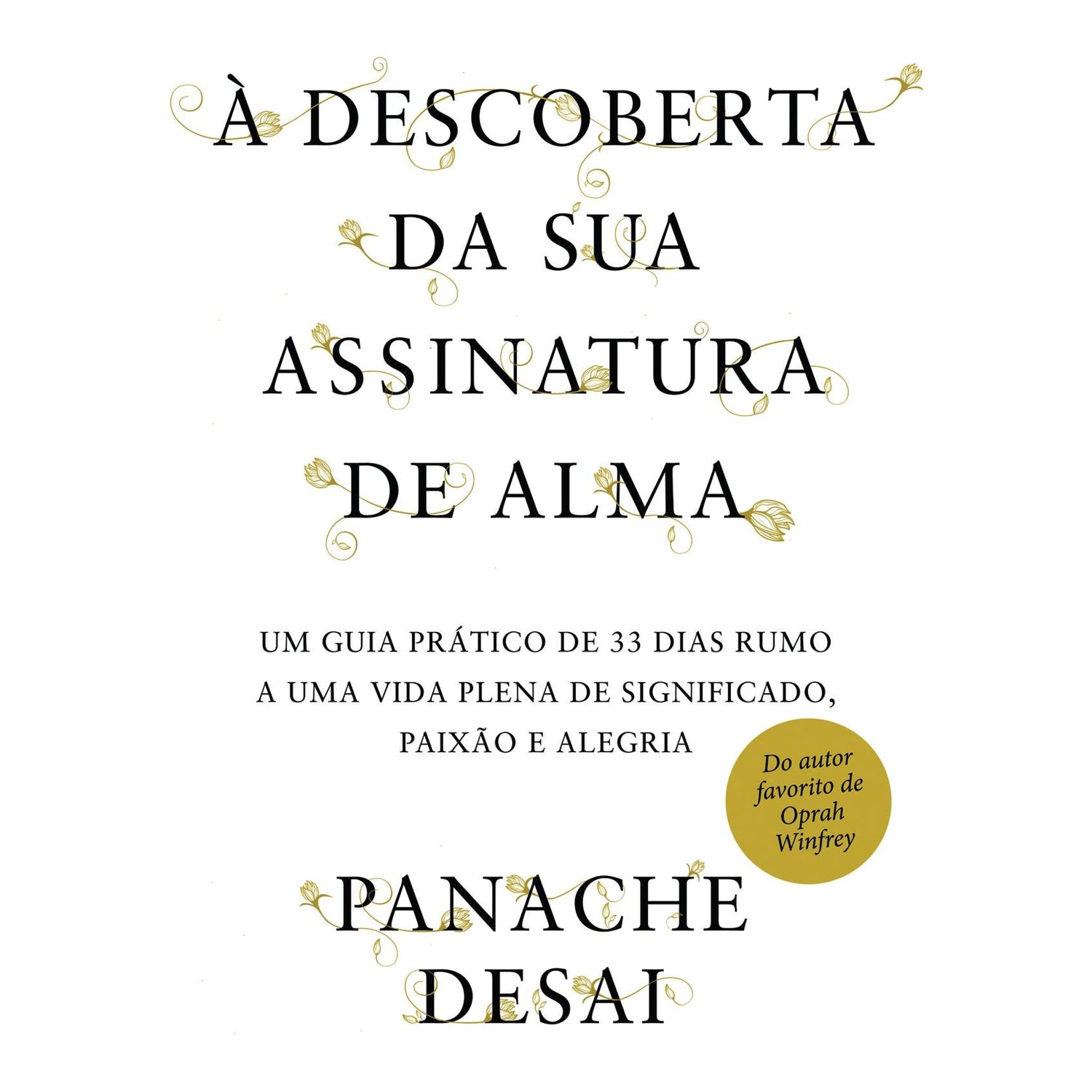 À Descoberta da Sua Assinatura de Alma de Panache Desai