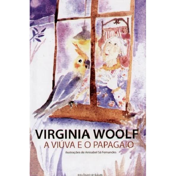 A Viúva e o Papagaio de Virginia Woolf