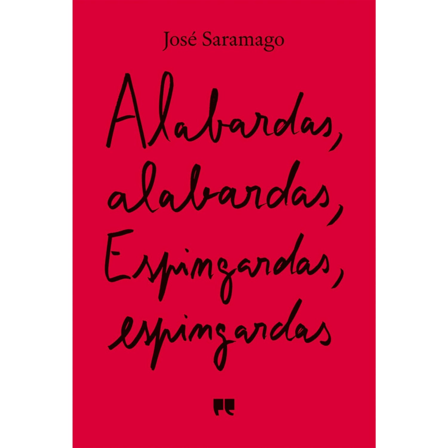 Alabardas, alabardas, Espingardas, espingardas de José Saramago
