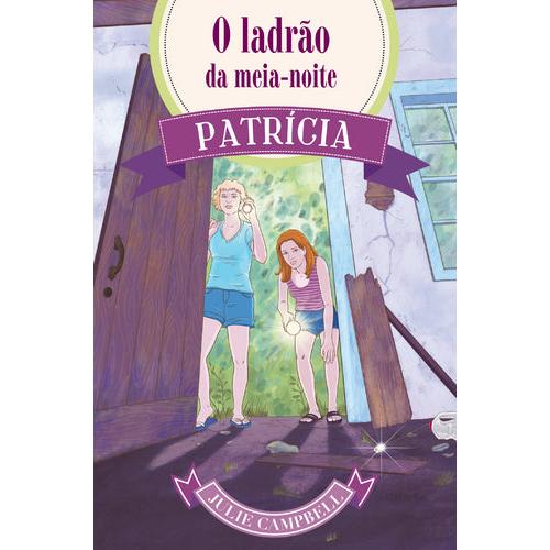 Patrícia Nº 3 - O Ladrão da Meia-Noite de Julie Campbell