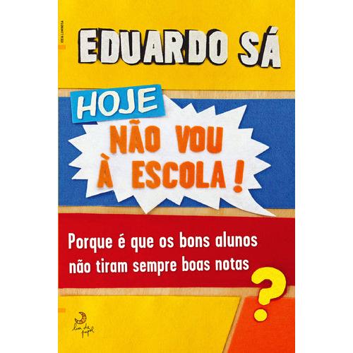 Hoje Não Vou à Escola de Eduardo Sá