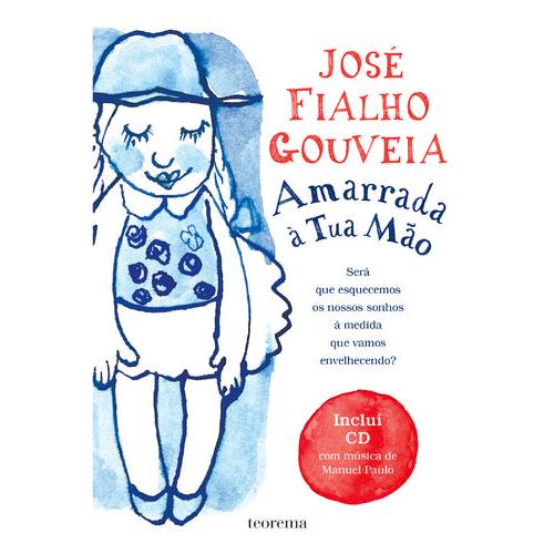 Amarrada à Tua Mão (com CD) de José Fialho Gouveia