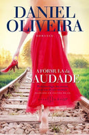 A Fórmula da Saudade de Daniel Oliveira
