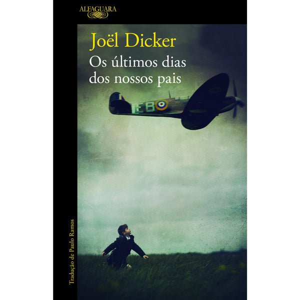 Os Últimos Dias dos Nossos Pais de Joël Dicker