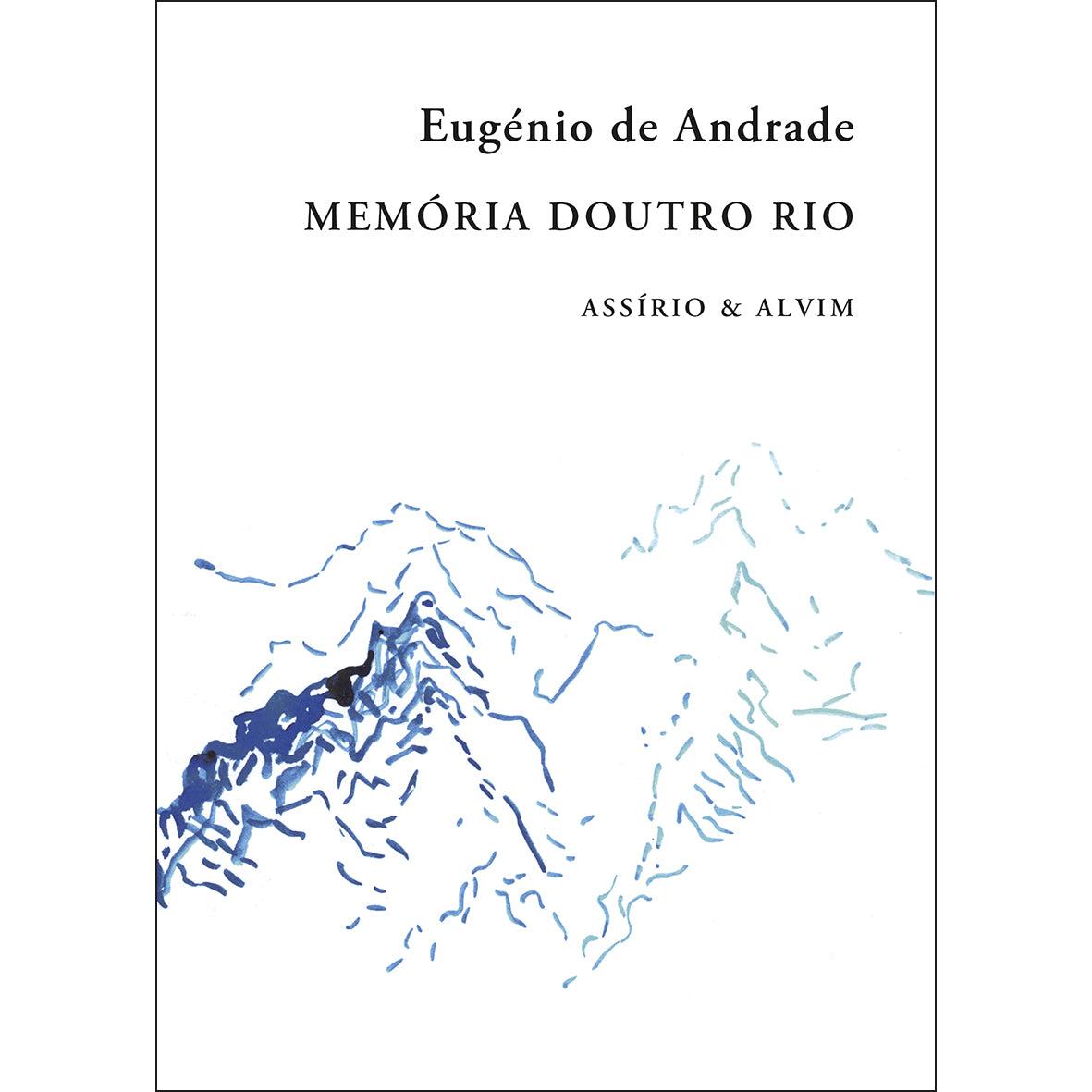 Memória doutro Rio de Eugénio de Andrade