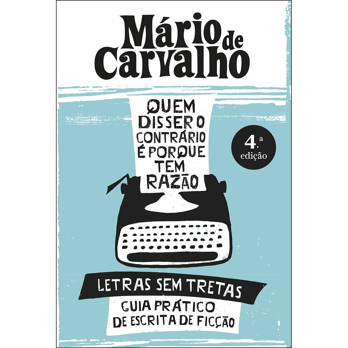 Quem Disser O Contrário É Porque Tem Razão de Mário de Carvalho