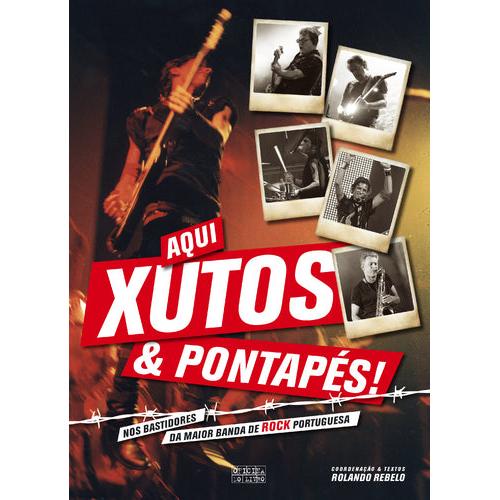Aqui Xutos & Pontapés de Rolando Rebelo