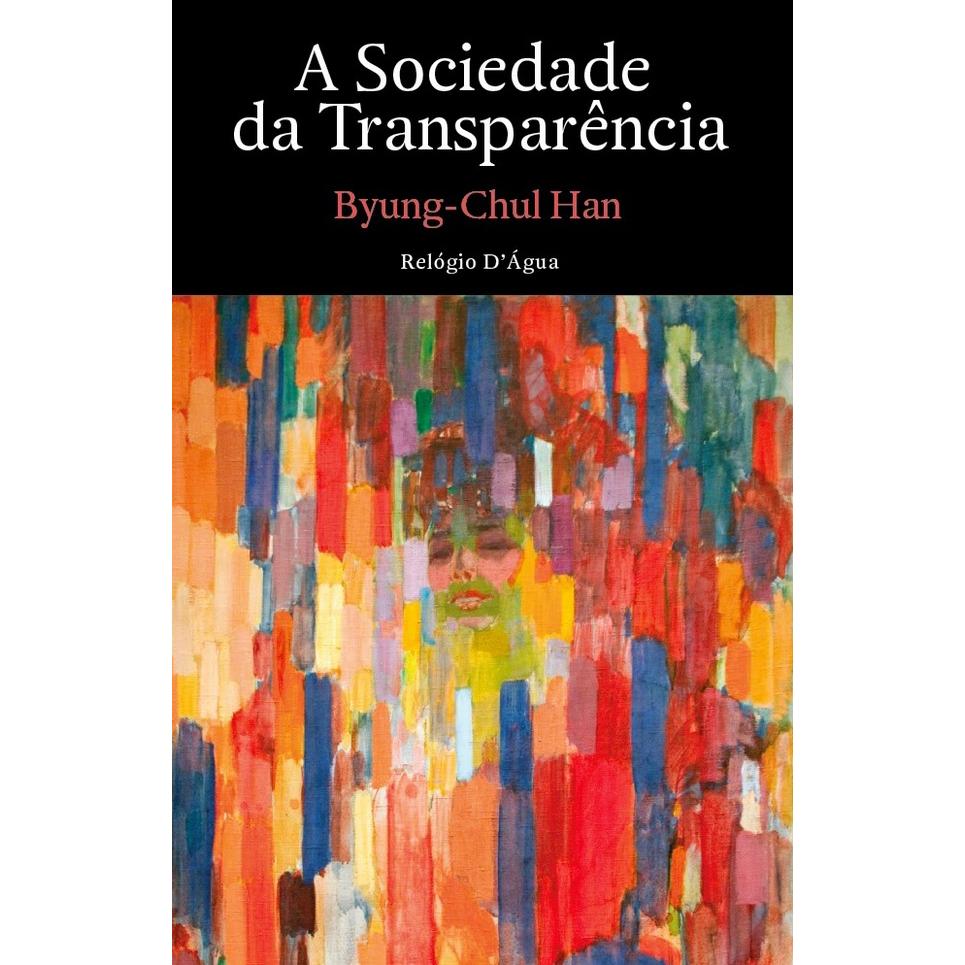 A Sociedade da Transparência de Byung-Chul Han