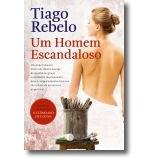 Um Homem Escandaloso de Tiago Rebelo