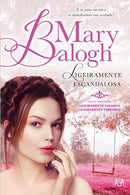 Ligeiramente Escandalosa de Mary Balogh - Série Bedwyn - Vol. 3