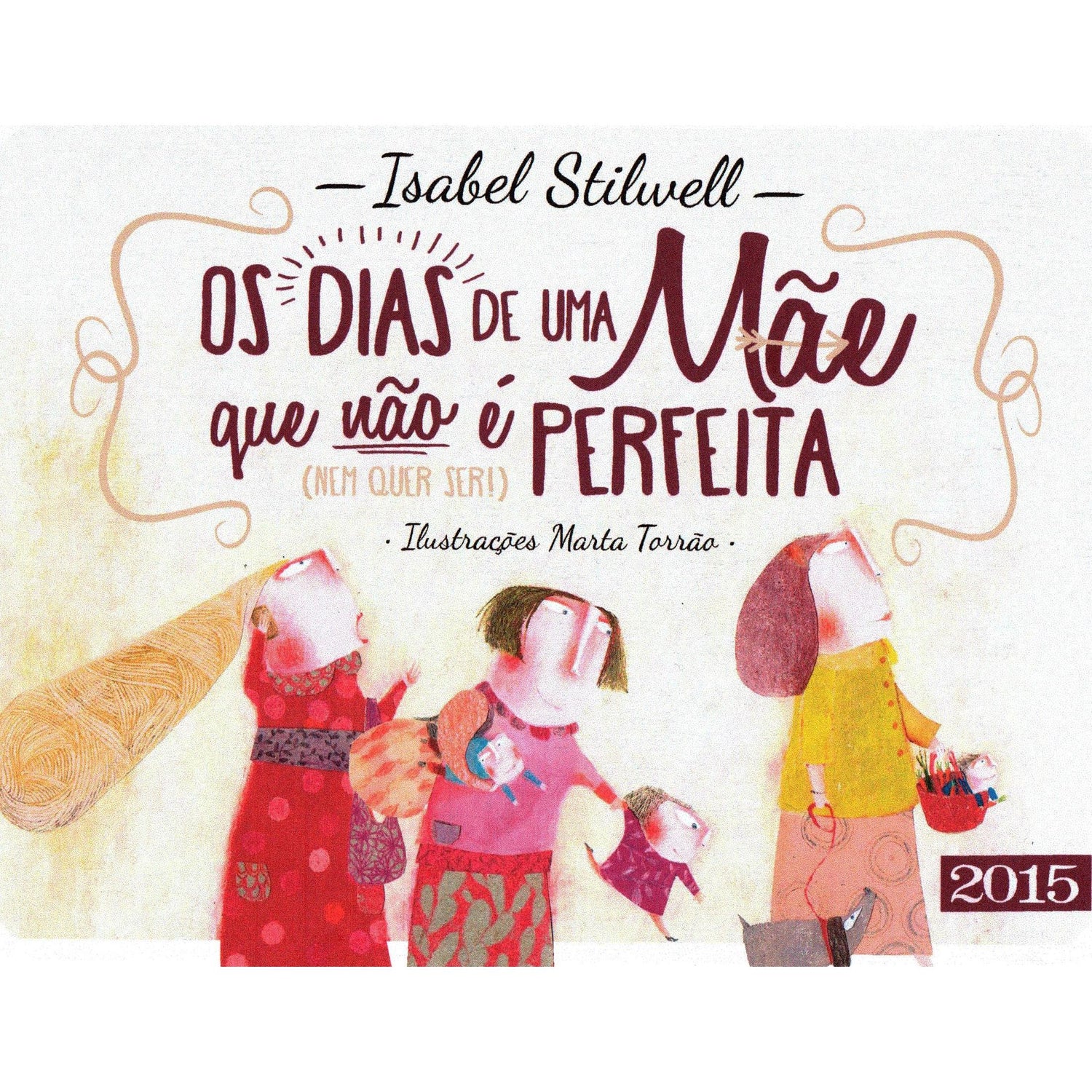 Os Dias de uma Mãe que não é Perfeita de Isabel Stilwell