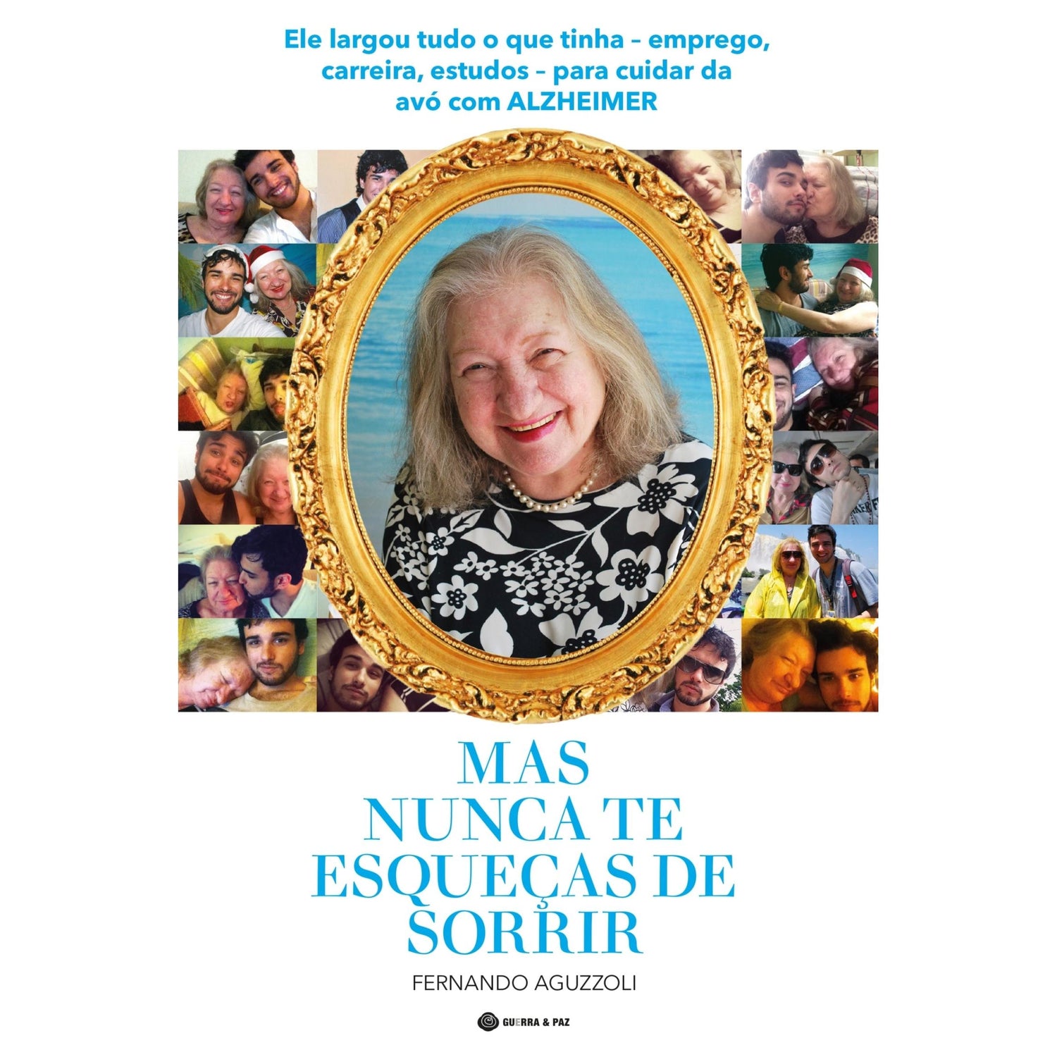 Mas Nunca te Esqueças de Sorrir de Fernando Aguzzoli