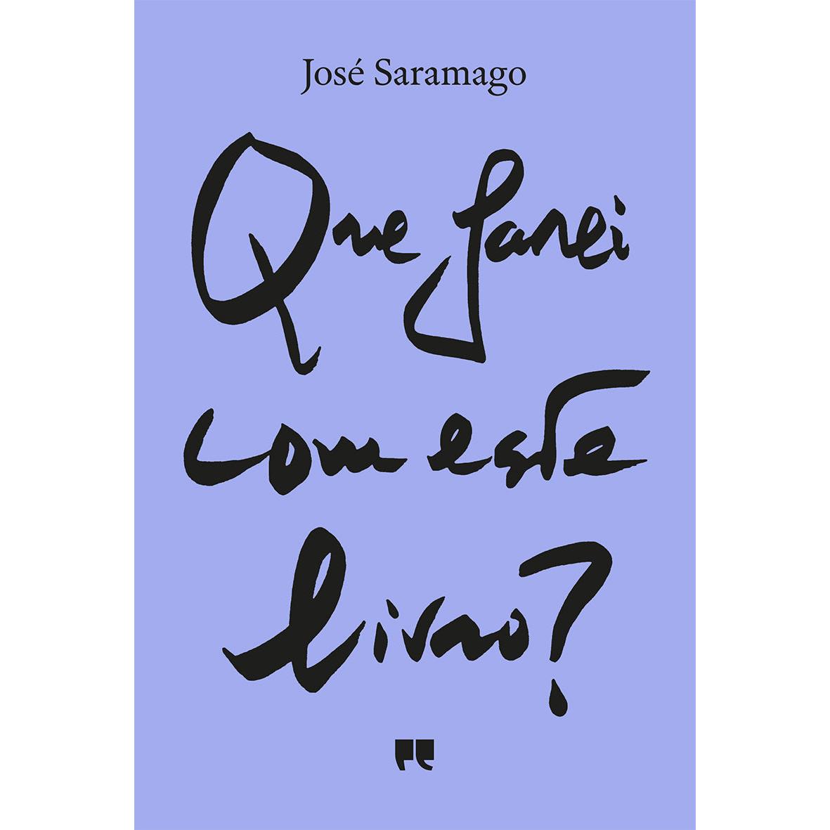 Que Farei Com Este Livro? de José Saramago