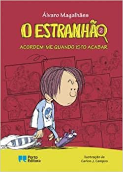 O Estranhão - Acordem-me Quando Isto Acabar  de Álvaro Magalhães