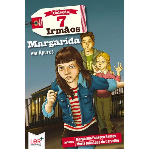 7 Irmãos Nº 15 - Margarida em Apuros de Margarida Fonseca Santos e Mª João Lopo Carvalho