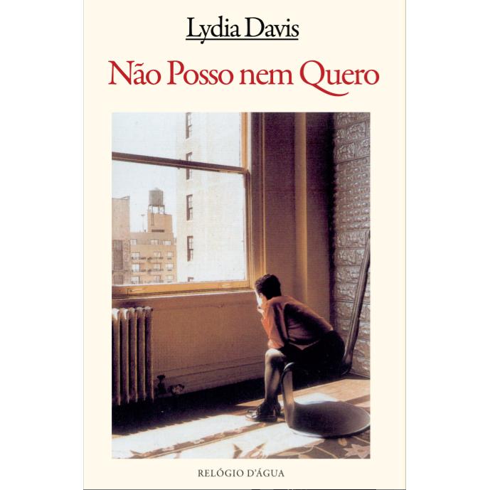 Não Posso Nem Quero de Lydia Davis