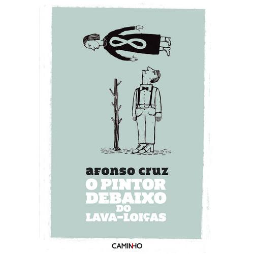O Pintor Debaixo do Lava-Loiças de Afonso Cruz