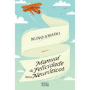 Manual de Felicidade para Neuróticos de Nuno Amado